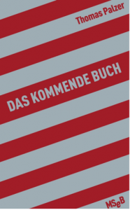 Das kommende Buch - Thomas Palzer